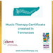 Music_Therapy_Certificate_created_in_Tennessee